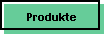 Produkte