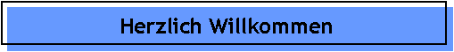 Herzlich Willkommen